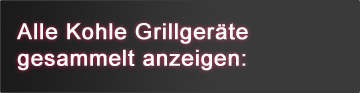 Alle Kohlegrills anzeigen