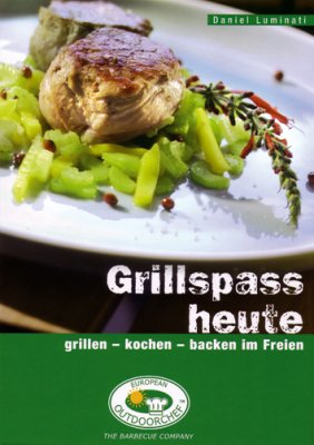 Outdoorchef Grill Kochbuch "Grillspaß heute"