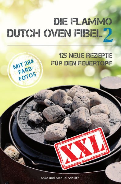 Flammo Dutch Oven Fibel XXL Band 2 mit 125 Rezepten