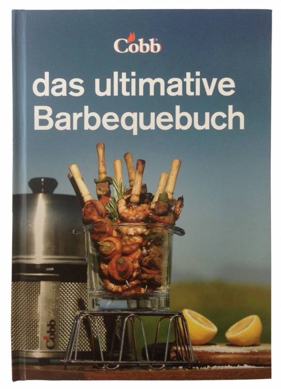 Cobb Das ultimative Barbecuebuch