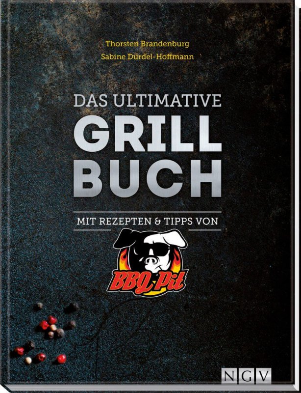 BBQPit - Das ultimative Grill Buch