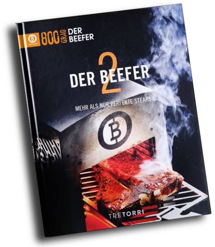 Der Beefer 2 - Mehr als nur perfekte Steaks - das zweite Buch zum Beefer