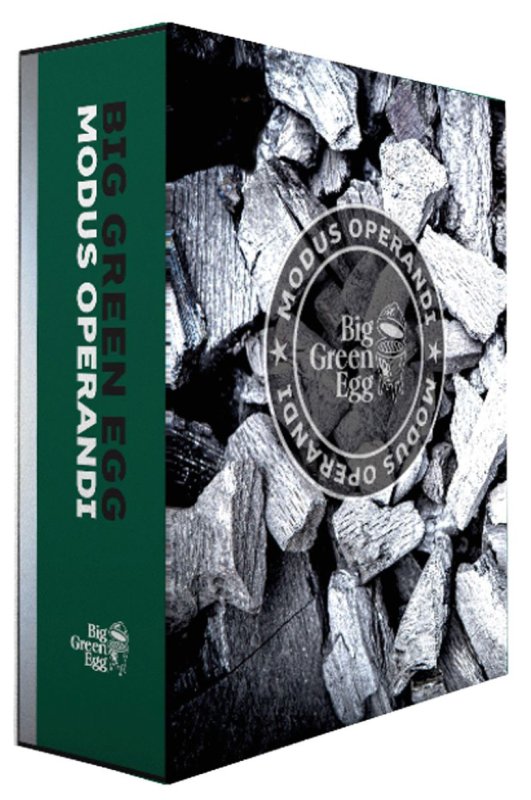 Big Green Egg Modus Operandi - Das Big Green Egg Kochbuch