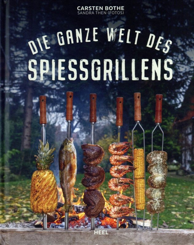 Carsten Bothe: Die ganze Welt des Spießgrillens