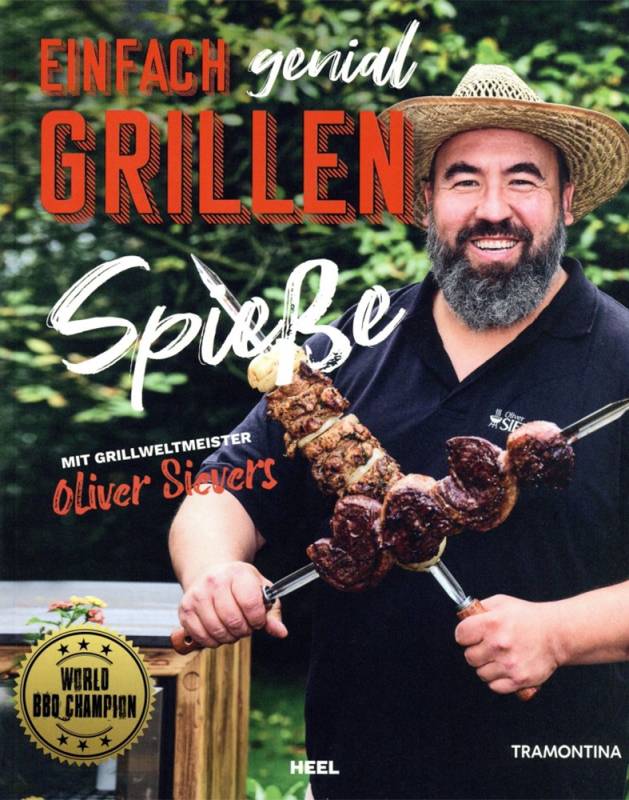 Oliver Sievers: Einfach genial Grillen - Spieße