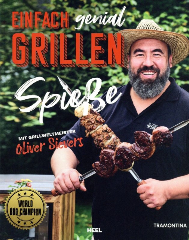 Oliver Sievers: Einfach genial Grillen - Spieße