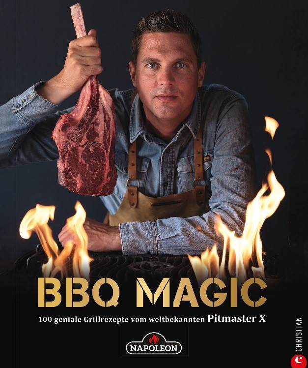Napoleon Grillbuch "BBQ Magic" - 100 geniale Grillrezepte von Pitmaster X (Roel Westra)