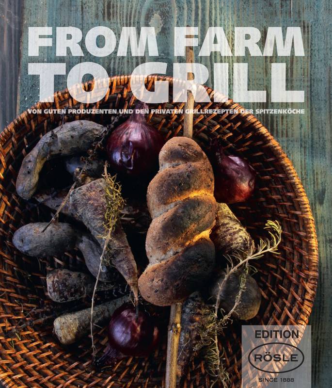 Rösle Grillbuch From Farm to Grill