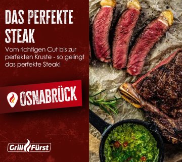 Grillfürst Grillkurs - Das perfekte Steak - Donnerstag, 20.08.2026 - 17:00 Uhr - Osnabrück