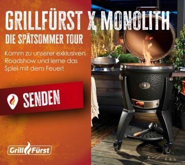 Grillfürst Grillkurs - Grillfürst x Monolith - Die Spätsommer Tour - Donnerstag, 20.08.2026 - 17:00 Uhr - Senden