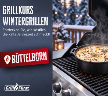 Grillfürst Grillkurs - Wintergrillen - Mittwoch, 02.12.2026 - 17:00 Uhr - Büttelborn